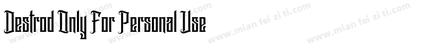 Destrod Only For Personal Use Regu字体转换